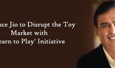 Reliance Jio to Disrupt the Toy Market with 'Learn to Play' Initiative