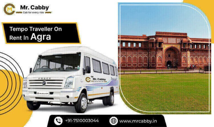 Affordable Tempo Traveller Services for Agra Sightseeing - Mr. Cabby
