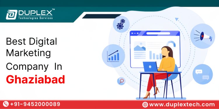 Digital Marketing Agency in Ghaziabad -Duplex Technology