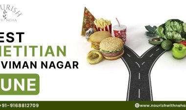 Top 10 Reasons to Choose the Best Dietitian in Viman Nagar, Pune