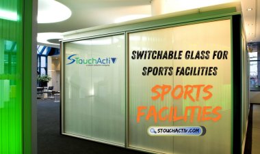 Switchable Glass for Sports Facilities Smart Privacy & Safety