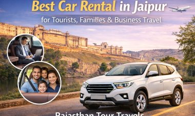 Best Car Rental in Jaipur for Tourists, Families & Business Travel