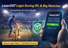 Laser247 Login During IPL & Big Matches - Full Access Guide