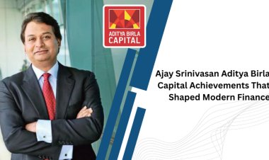 Ajay Srinivasan Aditya Birla Capital Achievements That Shaped Modern Finance