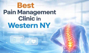How to Choose the Best Pain Management Clinic in Western NY
