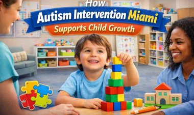 How Autism Intervention Miami Supports Child Growth
