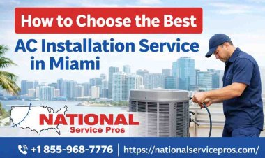 How to Choose the Best AC Installation Service in Miami
