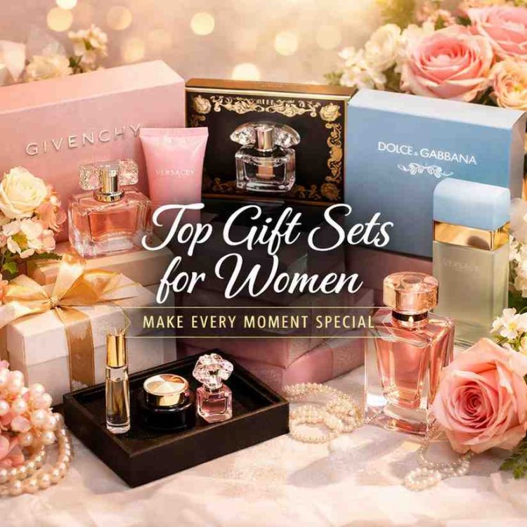 Top Gift Sets for Women That Make Every Moment Special