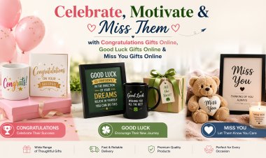 Celebrate, Motivate & Miss Them with Congratulations Gifts Online, Good Luck Gifts Online & Miss You Gifts Online