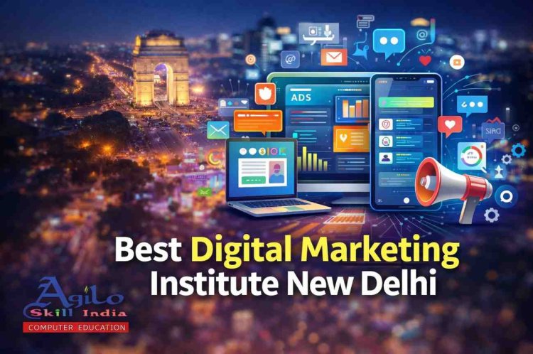 Best Digital Marketing Institute New Delhi for Beginners & Professionals