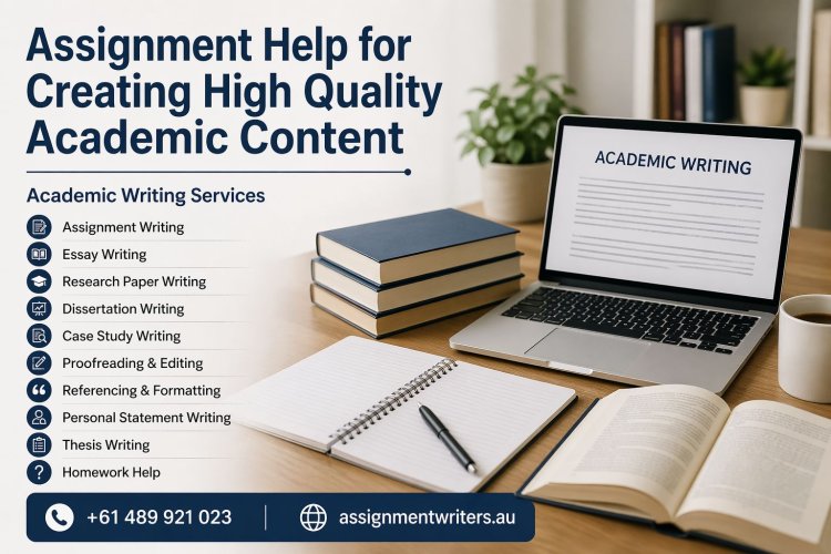 Assignment Help for Creating High Quality Academic Content