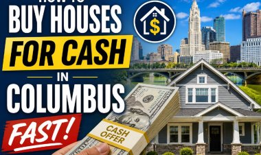 How to Buy Houses For Cash in Columbus Fast