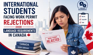 International Students Facing Work Permit Rejections Over Language Requirements in Canada