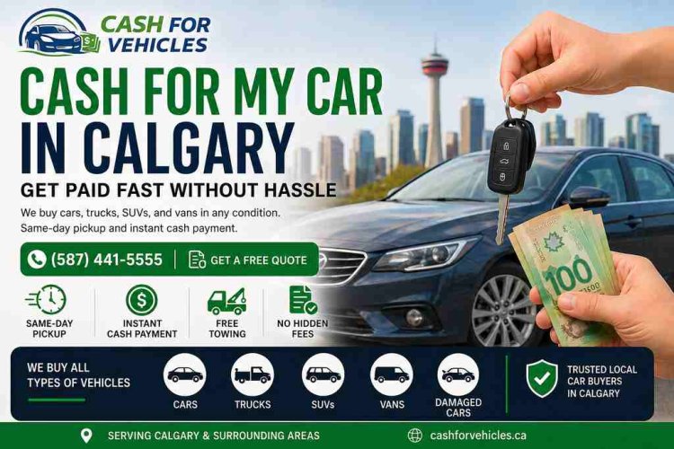 Get Top Cash for My Car in Calgary Today