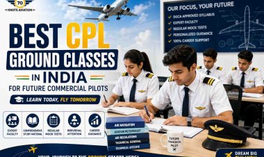 Best CPL Ground Classes in India for Future Commercial Pilots