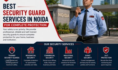 Best Security Guard Services in Noida for Complete Protection