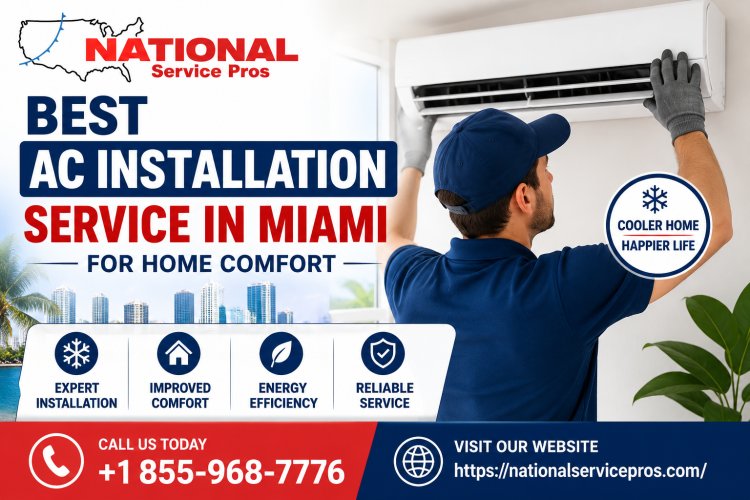 Best AC Installation Service in Miami for Home Comfort
