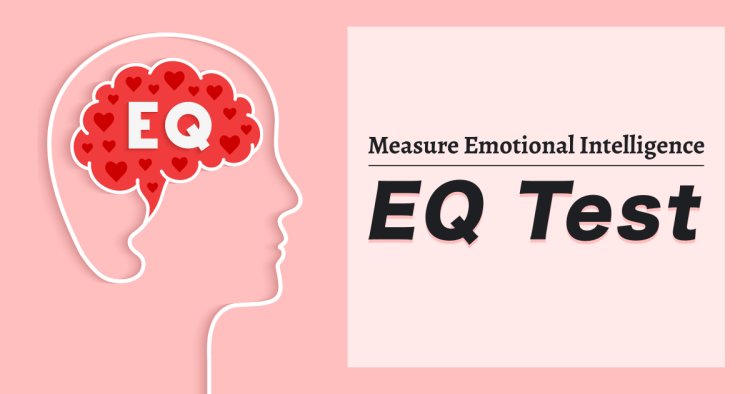 Are You an Empath or Just Observant? Take This EQ Test