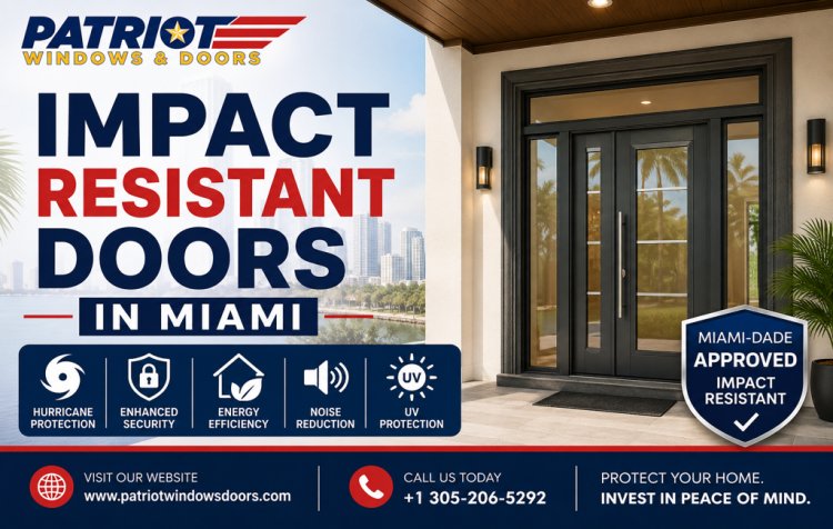 Affordable Impact Resistant Doors in Miami for Every Home