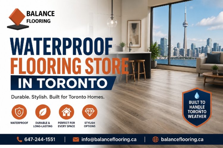 How to Choose a Waterproof Flooring Store in Toronto