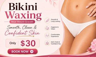 Best Bikini Waxing Near Mount Gravatt for Smooth Skin