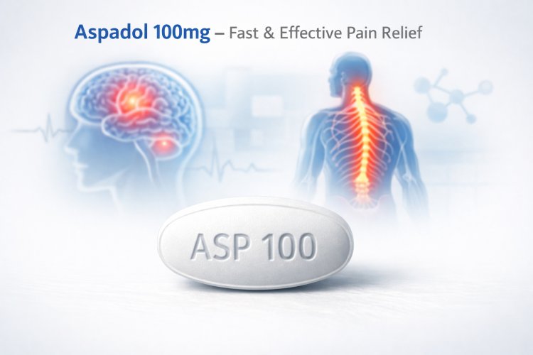 Severe Pain? How Aspadol (Tapentadol) Tablet Helps