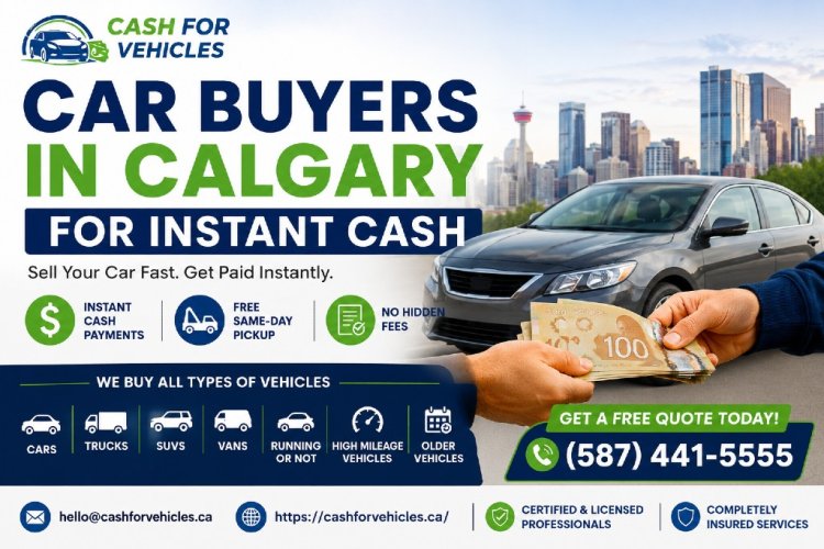 How Car Buyers in Calgary for Instant Cash Can Help You